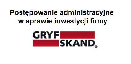 Informacja na temat planowanej budowy produkcji zakładu drzewnego firmy Gryfskand Sp. z o.o. 